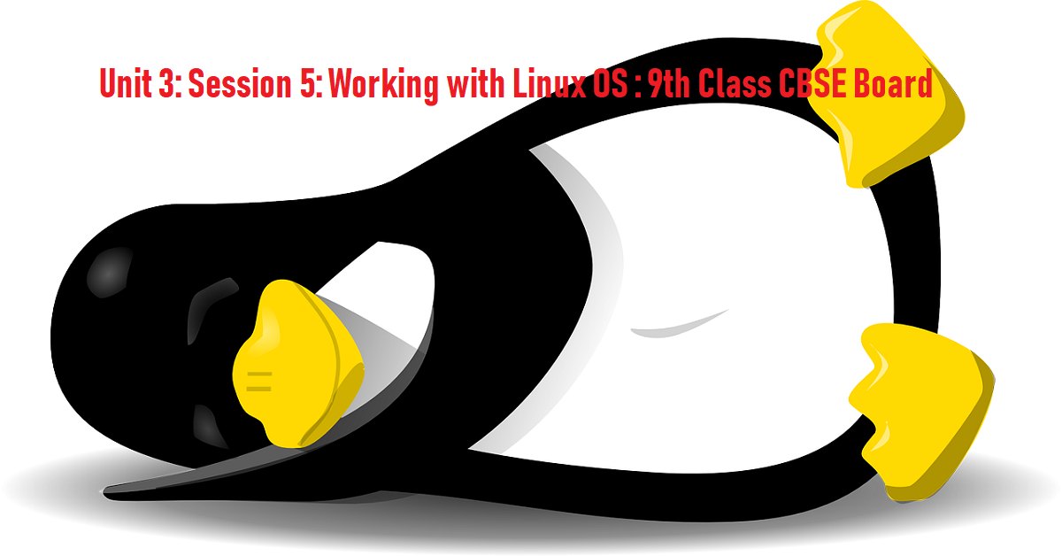 You are currently viewing Unit 3: Session 5: Working with Linux OS (Ubuntu)